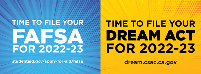 Time to file your FAFSA/Dream Act for 2022-23