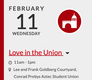 Love in the Union, Feb. 11: Join us from 11 a.m.-1 p.m. in the Union Courtyard