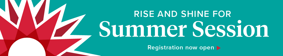 Teal background with red sun graphic on left. White text saying "Rise and shine for Summer Session. Registration now open."