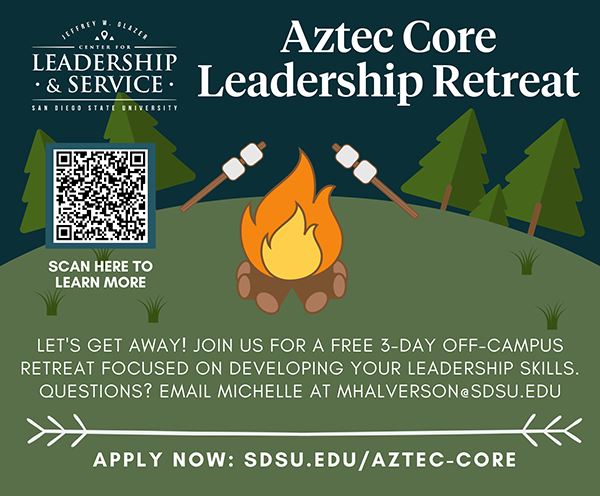 Aztec leadership core sdsu.edu/aztec-core Apply today