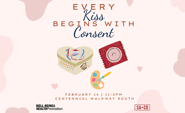 every kiss begins with consent Feb 14 centennial walkway