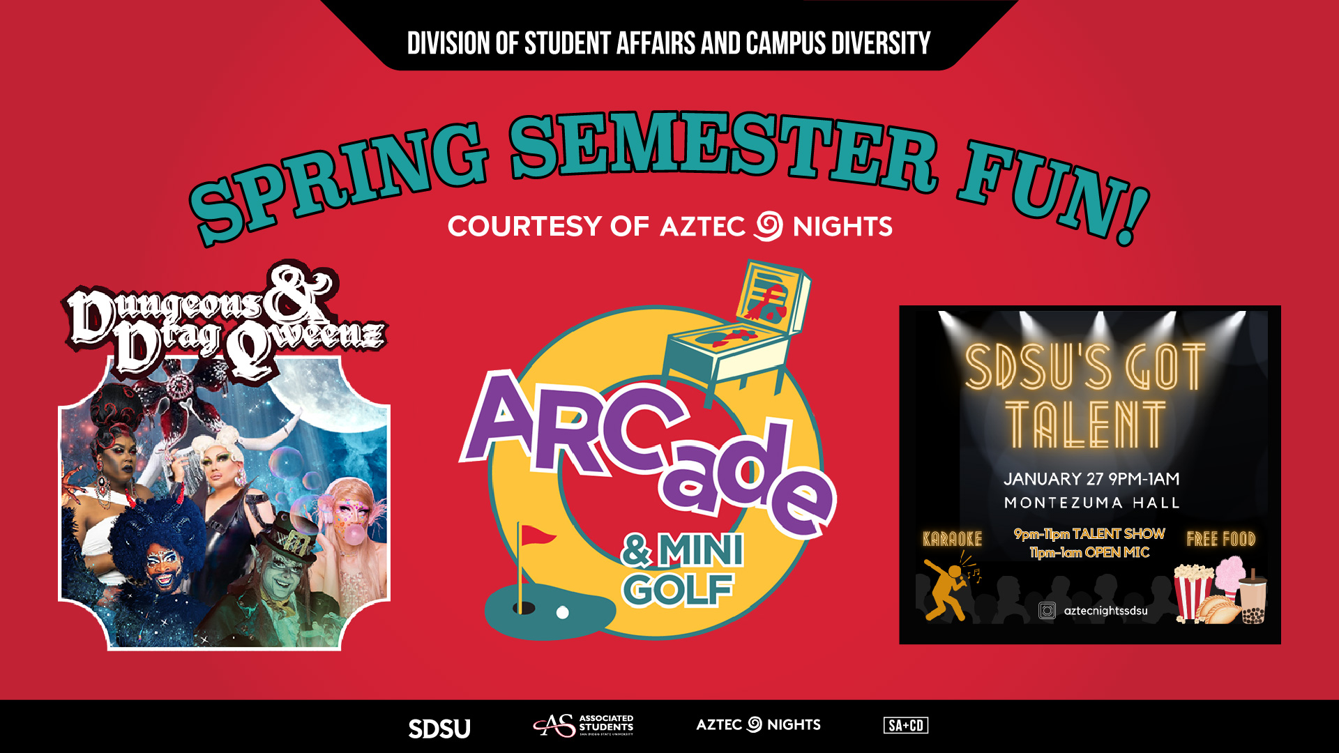 red background with teal text that says 'Spring Semester Fun!' and white text underneath that says 'Courtesy of Aztec Nights' and below it are three event images of Dungeons and Drag Qweenz, Acrade & Mini Golf, and SDSU's Got Talent
