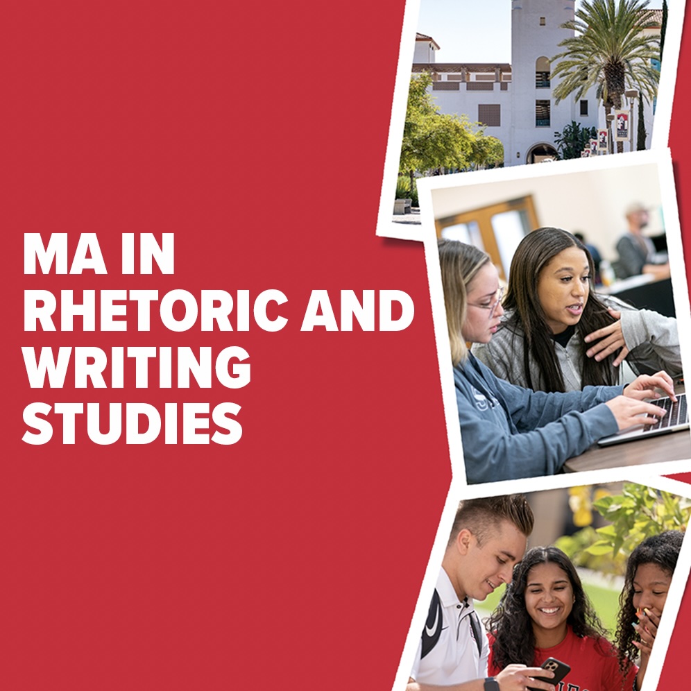 red background with white text saying "MA in Rhetoric and Writing Studies" and images to the right of Conrad Prebys Aztec Student Union, two people looking at a computer screen and talking, and three people surrounding a phone and talking.