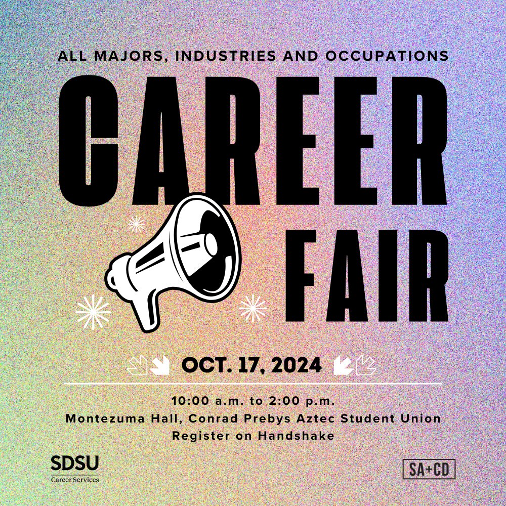 gradient background with text saying "All Majors, industries and occupations. Career Fair. Oct. 17, 2024. 10 a.m. to 2 p.m. Montezuma Hall, Conrad Prebys Aztec Student Union. Register on Handshake." SDSU Career Services logo at bottom.