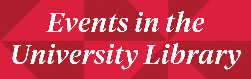 red background and white slanted text saying, "Events in the University Library"