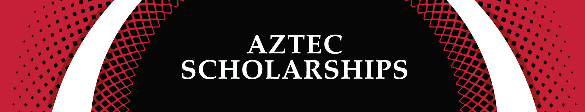 red black and white graphic with text saying Aztec Scholarships