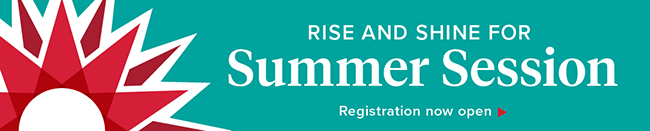Rise and shine for summer session - registration now open