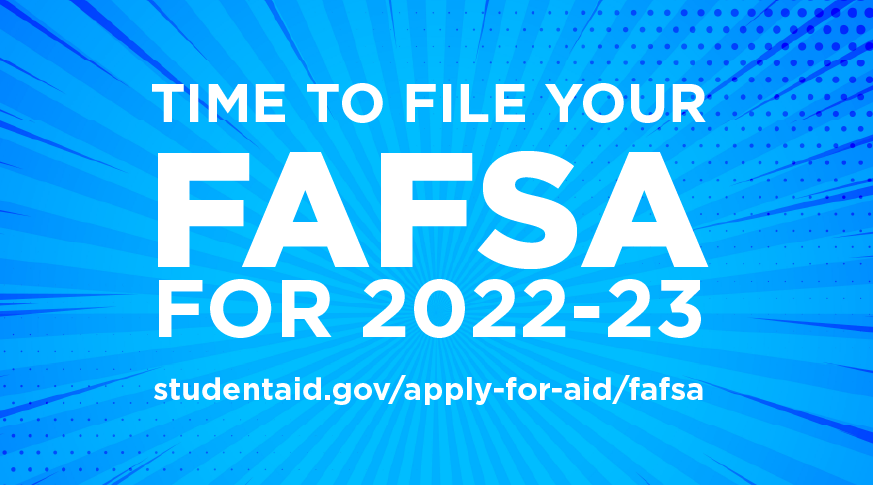 File your 2022-23 FAFSA