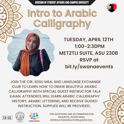 a light background decorated with two light brown mandalas. An image of Tala Ilaian is featured. The information for the event is as follows: Intro to Arabic Calligraphy. Tuesday, April 5th, 1:00 - 2:30pm, Metztli Suite/ASU RSVP at bit.ly/swanaevents